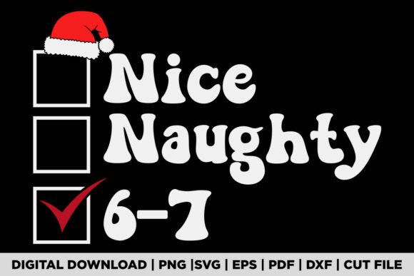 Download Nice Naughty 6 7 Meme 67 Christmas Six S - 67 christmas Collection
